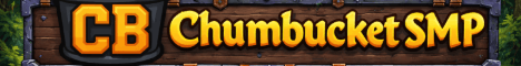 Chumbucket SMP server banner